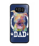 Pitbul Dad I Love My Dog - Samsung Galaxy S8