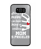 Being a Mom Is an Honor Being Mom Is Princeless - Samsung Galaxy S8