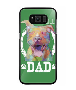 Pitbul Dad I Love My Dog - Samsung Galaxy S8