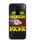 Im Proud Son Of Freaking Awesome Papa - Samsung Galaxy S9