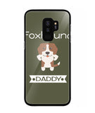 Foxhound Daddy I Love My Dog - Samsung Galaxy S9