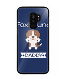 Foxhound Daddy I Love My Dog - Samsung Galaxy S9