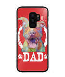 Pitbul Dad I Love My Dog - Samsung Galaxy S9