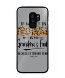Grandma Fault Because I Listen To Her - Samsung Galaxy S9