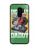 Dee Jay Daddy - Samsung Galaxy S9