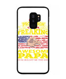 Im Proud Son Of Freaking Awesome Papa - Samsung Galaxy S9
