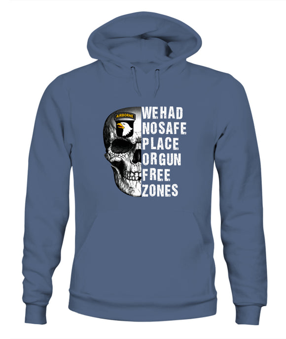 We Had No Safe Placa Or Gun Free Zones - Unisex Hoodies