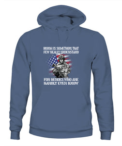 Honor Is Something That Few Really Understand - Unisex Hoodies