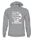 Being a Mom Is an Honor Being Mom Is Princeless - Unisex Hoodies
