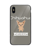 Chihuahua Daddy I Love My Dog - iPhone XS