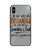 Grandma Fault Because I Listen To Her - iPhone XS