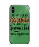 Grandma Fault Because I Listen To Her - iPhone XS