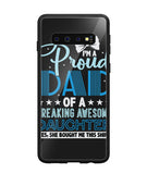 Proud Dad Of A Freaking Awesome Daughter - Samsung Galaxy S10