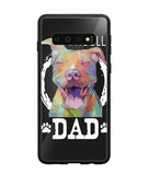 Pitbul Dad I Love My Dog - Samsung Galaxy S10