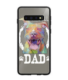 Pitbul Dad I Love My Dog - Samsung Galaxy S10