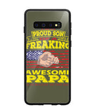 Im Proud Son Of Freaking Awesome Papa - Samsung Galaxy S10
