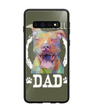 Pitbul Dad I Love My Dog - Samsung Galaxy S10