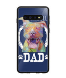 Pitbul Dad I Love My Dog - Samsung Galaxy S10