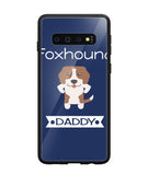 Foxhound Daddy I Love My Dog - Samsung Galaxy S10