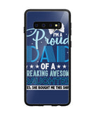 Proud Dad Of A Freaking Awesome Daughter - Samsung Galaxy S10