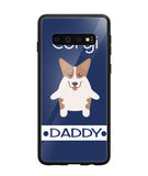 Corgi Daddy I Love My Dog - Samsung Galaxy S10