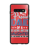 Proud Dad Of A Freaking Awesome Daughter - Samsung Galaxy S10