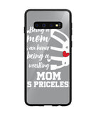 Being a Mom Is an Honor Being Mom Is Princeless - Samsung Galaxy S10