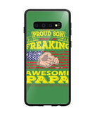 Im Proud Son Of Freaking Awesome Papa - Samsung Galaxy S10