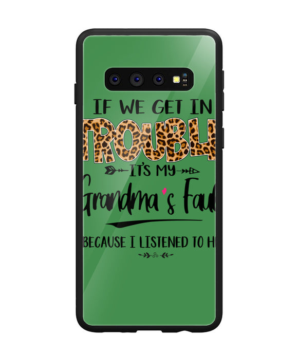 Grandma Fault Because I Listen To Her - Samsung Galaxy S10