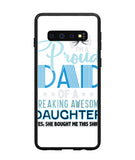Proud Dad Of A Freaking Awesome Daughter - Samsung Galaxy S10