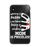 Being a Mom Is an Honor Being Mom Is Princeless - iPhone X