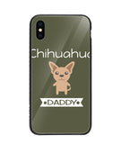 Chihuahua Daddy I Love My Dog - iPhone X