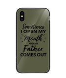 Sometime I Open My Mouth and My Father Come Out - iPhone X