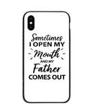 Sometime I Open My Mouth and My Father Come Out - iPhone X