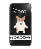 Corgi Daddy I Love My Dog - iPhone XS Max