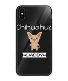 Chihuahua Daddy I Love My Dog - iPhone XS Max