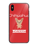 Chihuahua Daddy I Love My Dog - iPhone XS Max