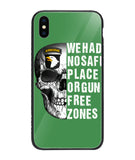 We Had No Safe Placa Or Gun Free Zones - iPhone XS Max