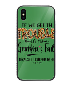 Grandma Fault Because I Listen To Her - iPhone XS Max