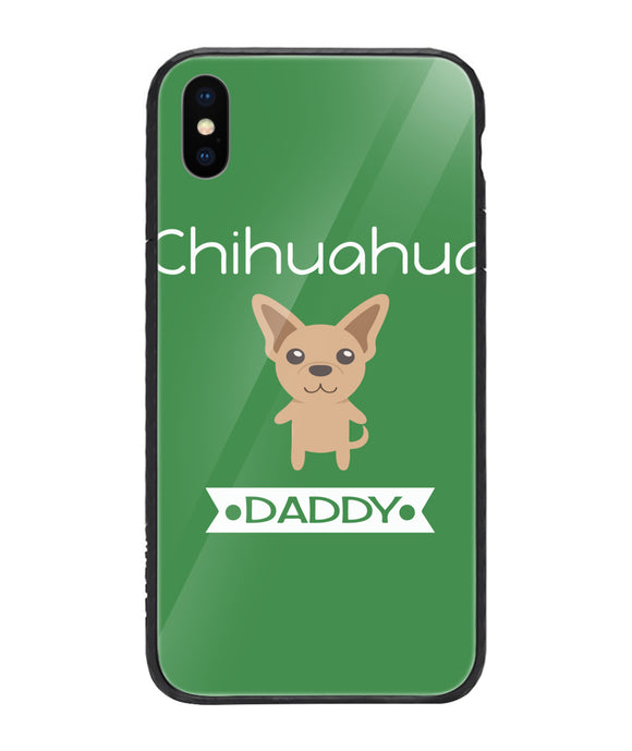 Chihuahua Daddy I Love My Dog - iPhone XS Max
