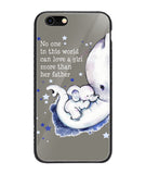 No One In This World Can Love A Girl More Than Her Father - iPhone 6 Plus