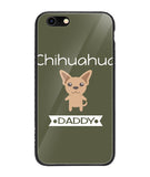 Chihuahua Daddy I Love My Dog - iPhone 6 Plus