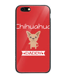 Chihuahua Daddy I Love My Dog - iPhone 6 Plus