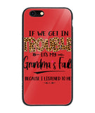 Grandma Fault Because I Listen To Her - iPhone 6 Plus