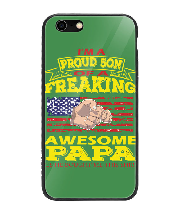 Im Proud Son Of Freaking Awesome Papa - iPhone 6 Plus