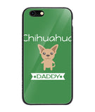 Chihuahua Daddy I Love My Dog - iPhone 6 Plus