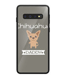 Chihuahua Daddy I Love My Dog - Samsung Galaxy S10 Plus