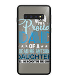 Proud Dad Of A Freaking Awesome Daughter - Samsung Galaxy S10 Plus