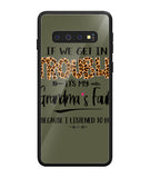 Grandma Fault Because I Listen To Her - Samsung Galaxy S10 Plus