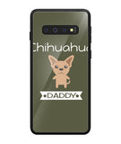 Chihuahua Daddy I Love My Dog - Samsung Galaxy S10 Plus